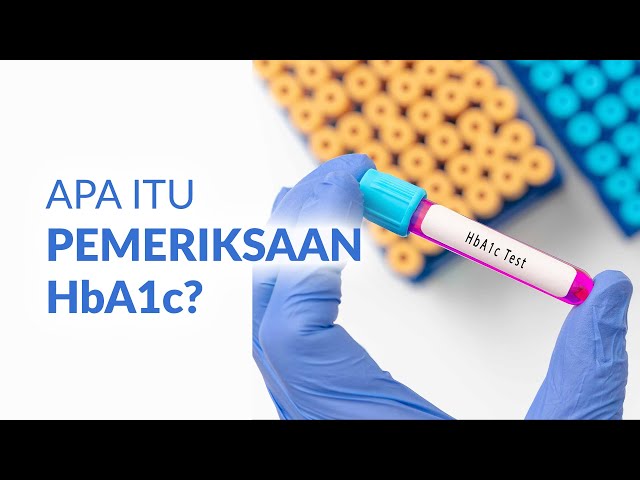 Apa itu pemeriksaan HBA1C ?